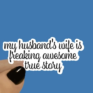 My Husbands Wife Is Freaking Awesome True Story Wife Sticker, Funny Sticker, Gift for Wife, Gift for Girlfriend, Wifey Sticker zdjęcie 1