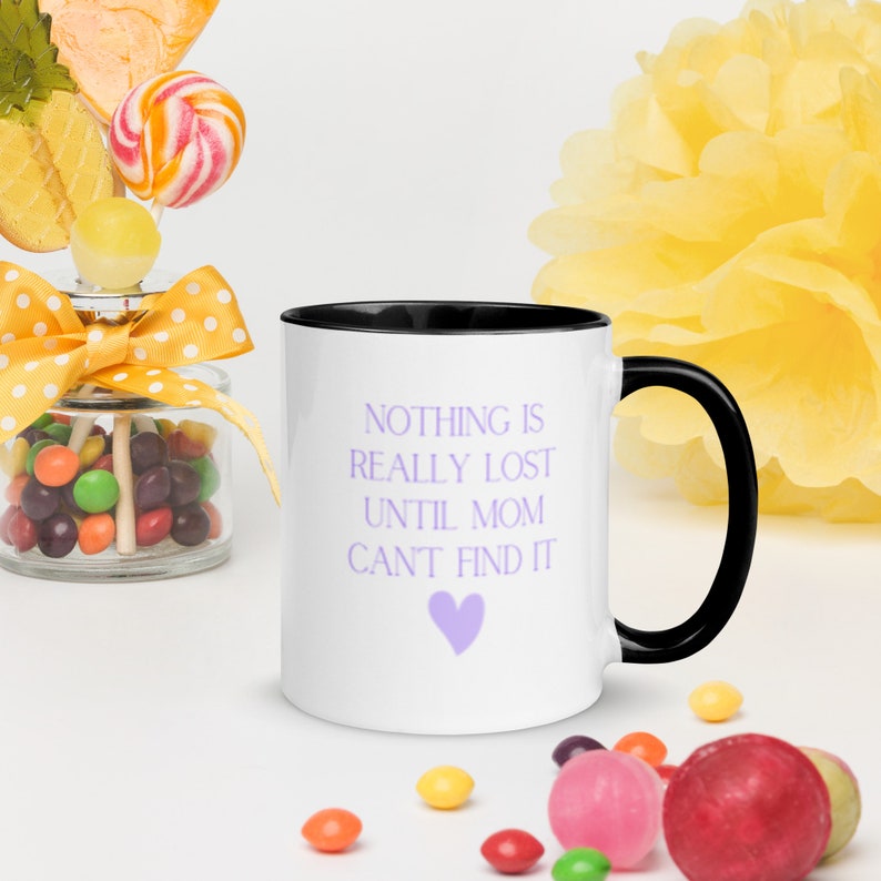 Mum Mother Gift Mug "Nothing Is Really Lost Until Mum Can't Find It" Mum Mother Gift Mug "Nothing Is Really Lost Until Mum Can't Find It"