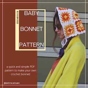 May include: A crochet baby bonnet pattern with a colorful geometric design. The pattern is available as a PDF download. The text on the image reads "BABY BONNET PATTERN" and "a quick and simple PDF pattern to make your own crochet bonnet!"  @estravatuan