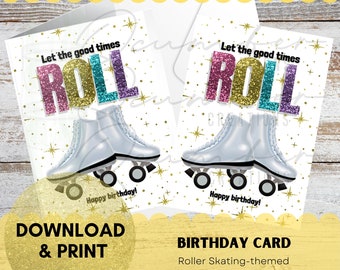 Roller Skating Birthday Card | Let the Good Times Roll | Printable | Digital Download