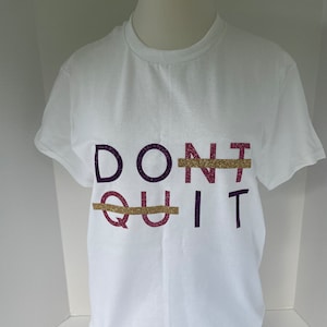 Don’t Quit Do It Glitter Tshirt