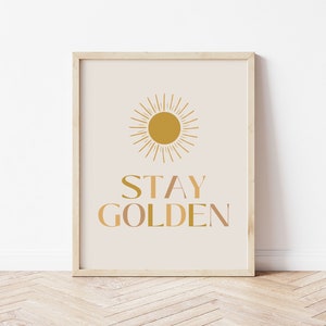 Stay Golden Sun Quotes Print, Poster, Wall Art Quotes, Typography Print, Digital Download, Digital Prints, Printable Quotes