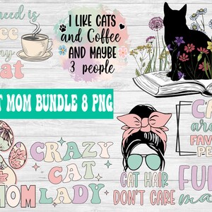Cat Mom SVG Bundle, Cat Quotes PNG, Mom PNG, Cat Funny Quotes, Mom Life Png, Pet Png, Cat Lover png, Kitten png, messy bun, digital download