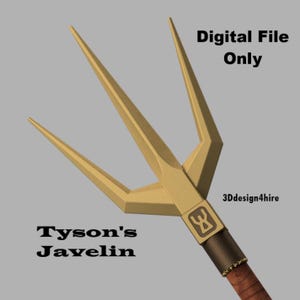 May include: A golden trident with three sharp prongs, a brown handle, and the text "Tyson's Javelin" and "Digital File Only". The trident has a decorative emblem near the handle and the text "3Ddesign4hire".