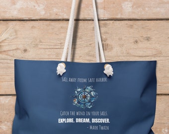 Large weekender tote bag with a nautical ship wheel and an inspirational quote. Sail away from safe harbor, Explore, Dream, Discover