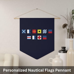 Nautical Flags Pennant, Personalized Pennant, Nautical Wall Decor, Boat or Yacht Pennant, Coastal Decor, Custom Nautical Flags Sign