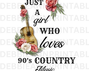 Muzyka Country png, Country lat 90. png, Just A Girl Who Loves 90's Country Music png, Country Girl Design, Western Design png, Guitar Lover png