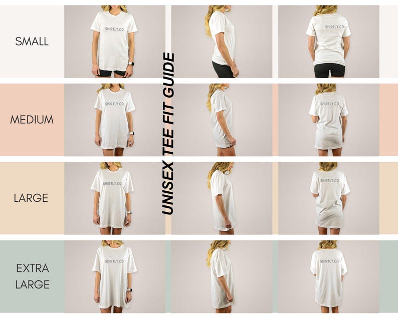 May include: A white unisex t-shirt fit guide with four sizes: Small, Medium, Large, and Extra Large. Each size is shown from the front, side, and back. The t-shirts have the text "SHIRTLY.CO" printed on the front and back.