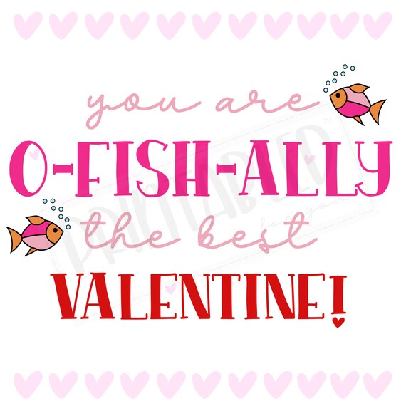 O-FISH-ALLY the best Valentine! - Instant Download and Printable