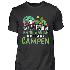 Camping Campeur Retraité Retraite Caravane Tente Camping La maison de retraite peut attendre je pars camper - chemise homme