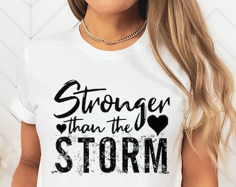 Stärker als der Sturm T-Shirt - Inspirational Shirt - Motivational Tee - STARK T-Shirt - Survivor Shirt - Starke Frau T-Shirt - S-3XL
