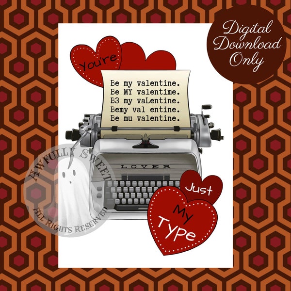 Typewriter Valentine's Day Card-You're Just My Type-Be My Valentine-DIGITAL Download-PDF-JPG-Horror Movie-The Shining-The Overlook Hotel