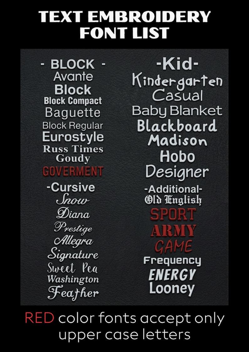 May include: A black chart titled TEXT EMBROIDERY FONT LIST displaying various font styles categorized as Block, Kid, Cursive, and Additional. The list includes names like Avante, Kindergarten, Snow, and Old English. Red text indicates uppercase only.