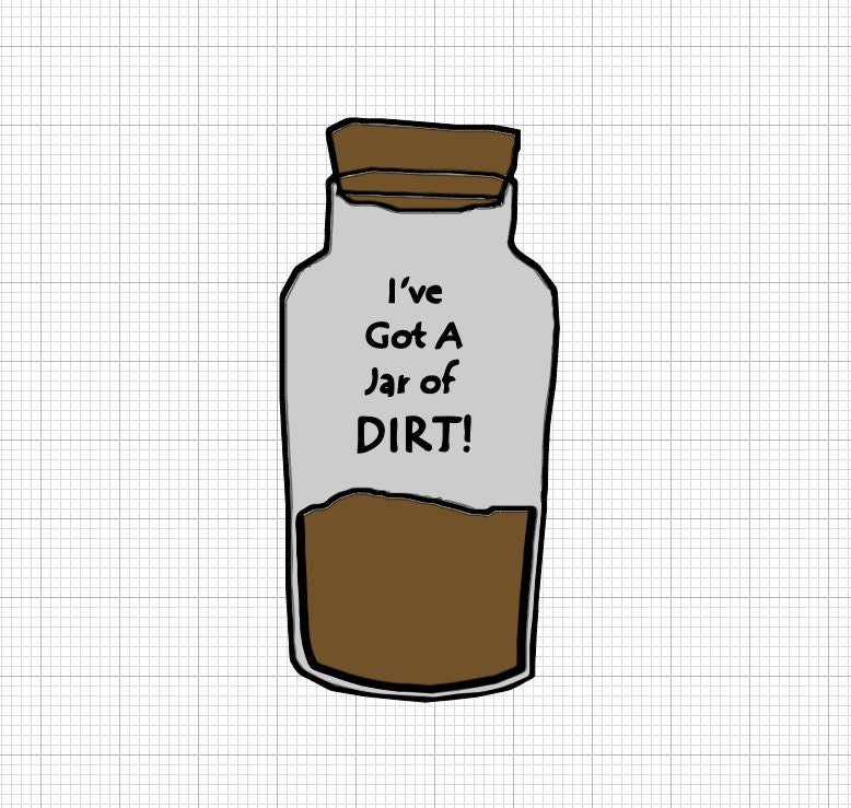 I've Got a Jar of Dirt SVG Etsy