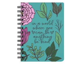 You Can Be Kind Spiral Notebook