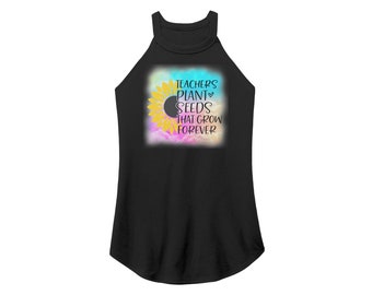 Perfect Tri Rocker Tank Teacher’s Appreciation Gift - Teachers Plant Seeds