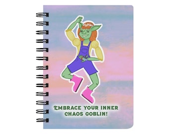 Embrace Your Chaos Goblin Spiral Notebook Journal Original Artwork
