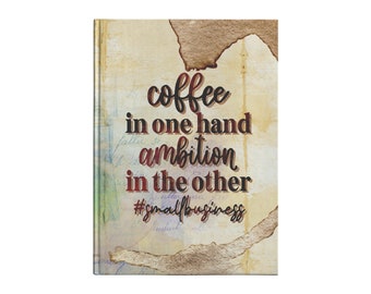 Ambition & Coffee #SmallBusiness Journal - Hardback with Lined Paper