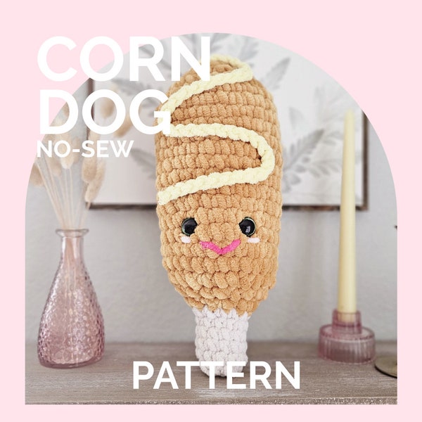 Corn Dog | CROCHET PATTERN | No Sew | Instant Download PDF