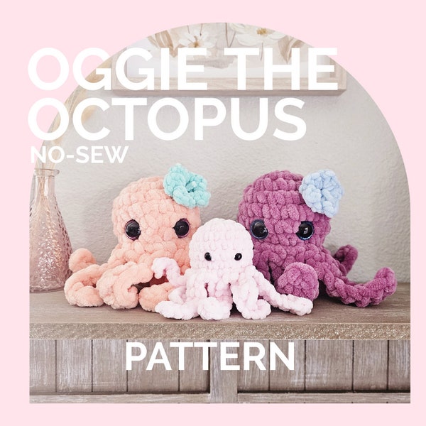 Octopus | CROCHET PATTERN | No Sew | Instant Download PDF | Oggie the Octopus