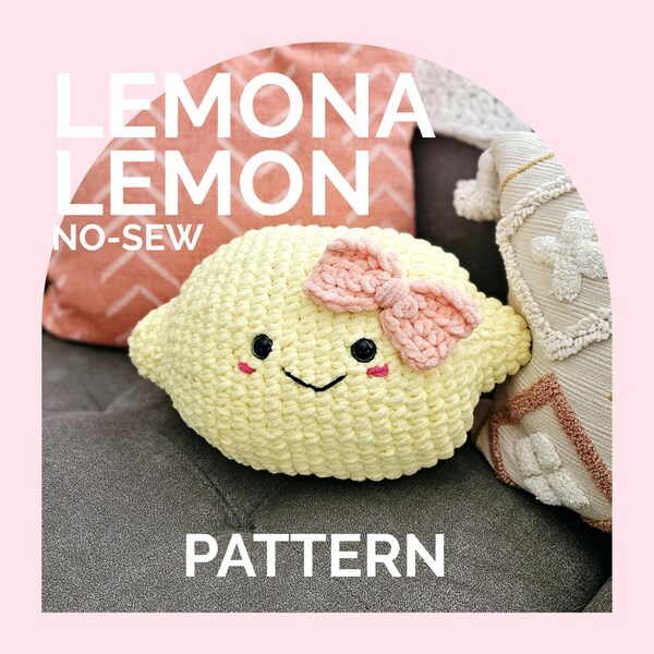 Lemon Plushie | CROCHET PATTERN | Low Sew | Instant Download PDF | Lemona Lemon