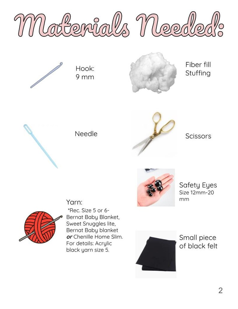 May include: Materials needed to make a crochet amigurumi toy: a 9 mm crochet hook, yarn, fiberfill stuffing, a needle, scissors, safety eyes, and a small piece of black felt.