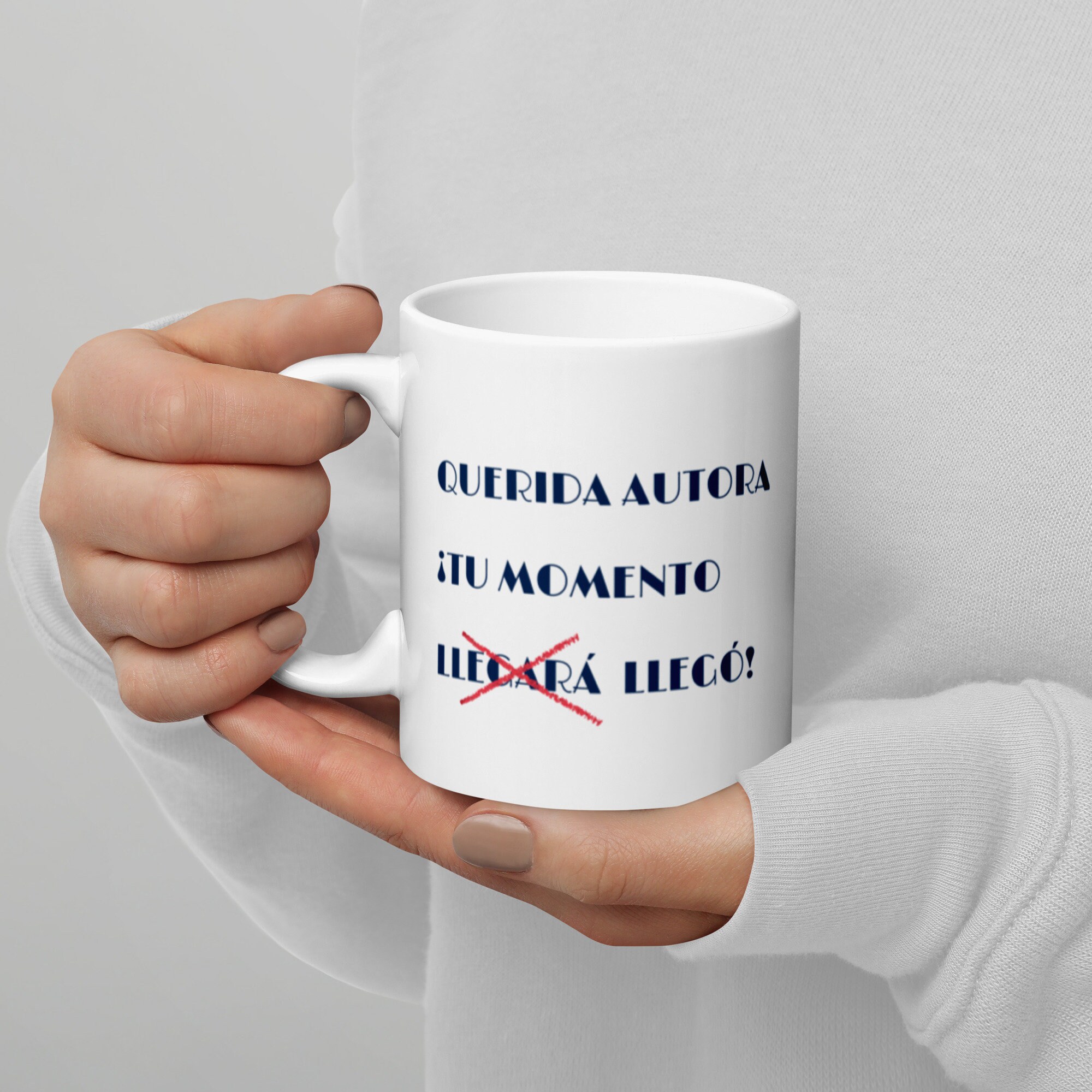 La Taza Querida Autora, ¡tu Momento Llego Es Un Bonito Y Original Regalo Para Animar A Todas Las Mar