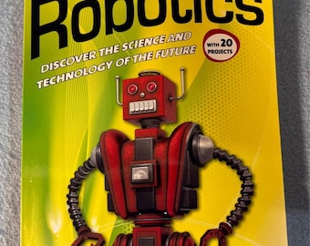 Robotics: Discover The Science And Technology Of The Future with 20 PROJECTS Kathy Ceceri