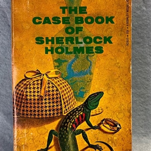 May include: Vintage paperback book cover for "The Case Book of Sherlock Holmes" by Sir Arthur Conan Doyle. The cover features a green and red lizard, a houndstooth pattern hat, and a green vase on a yellow background. Text includes "Authorized Edition".