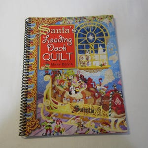 Mary Buvia Quilting Book &quot;Santa&#39;s Loading Dock Quilt&quot;