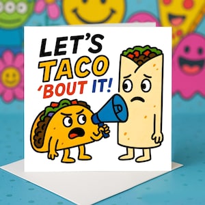 Let’s Taco Bout It Karte, Lustiges Essen Grußkarten, Burrito Witz Karte, Mexikanisches Essen Humor, Freundschaft Gespräch Karten, Konversations Karte.