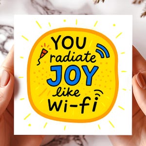 Wifi Joy-wenskaarten, You Radiate Joy-kaart, positieve energienota, verbindingsliefdeskaart, leuk technisch cadeau, waarderingskaart leraar.
