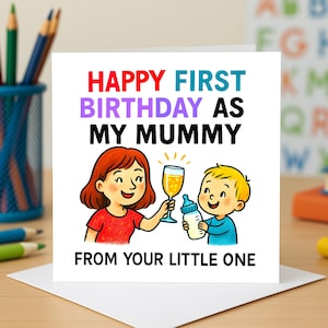 First Birthday Card for Mum from Baby - Funny New Mum Greeting cards - From Little One - Motherhood Humour Birthday cards Gift for Her