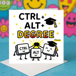 May include: A white greeting card with the text "CTRL + ALT + DEGREE" in black and yellow. The card features cartoon keyboard keys wearing graduation caps and holding hands. Small yellow stars are scattered around the text.