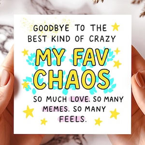 Grappige afscheidskaart voor favoriete vriend chaos, humor afscheid wenskaarten, meme liefdeskaarten, afscheidskaart vriend bedankkaart