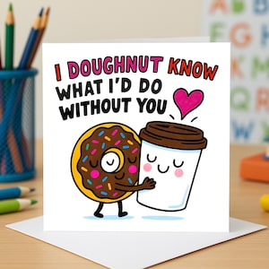 Carte I Donut Know Coffee Hug, cartes de voeux d'amitié drôles, note d'amour mignonne, carte de Bestie Laugh, cartes de voeux d'humour de jeu de mots de nourriture.