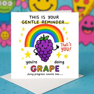 Encouragement Greeting Card with Cute Grape and Rainbow Art Positive Message Greeting Card Friends Self Love Gift Card Cute Greeting Cards