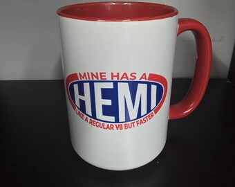 Mine's a Hemi 15 ounce Coffee Cup, Heavy Duty fifteen ounce mug, Gearhead Gift, v8