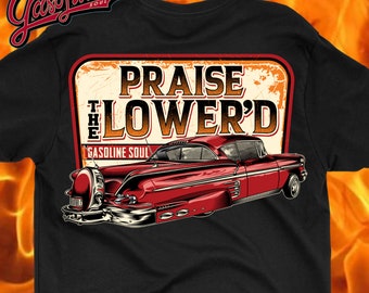 Praise the Lowered T-Shirt: Hot Rod Lowrider Graphic Tee