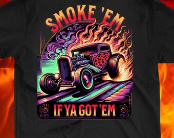 Hot Rod T-Shirt, Smoke 'Em Graphic Tee, Gasoline Soul