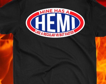 Mine's a HEMI T-Shirt: Muscle Car Gearhead Hotrod