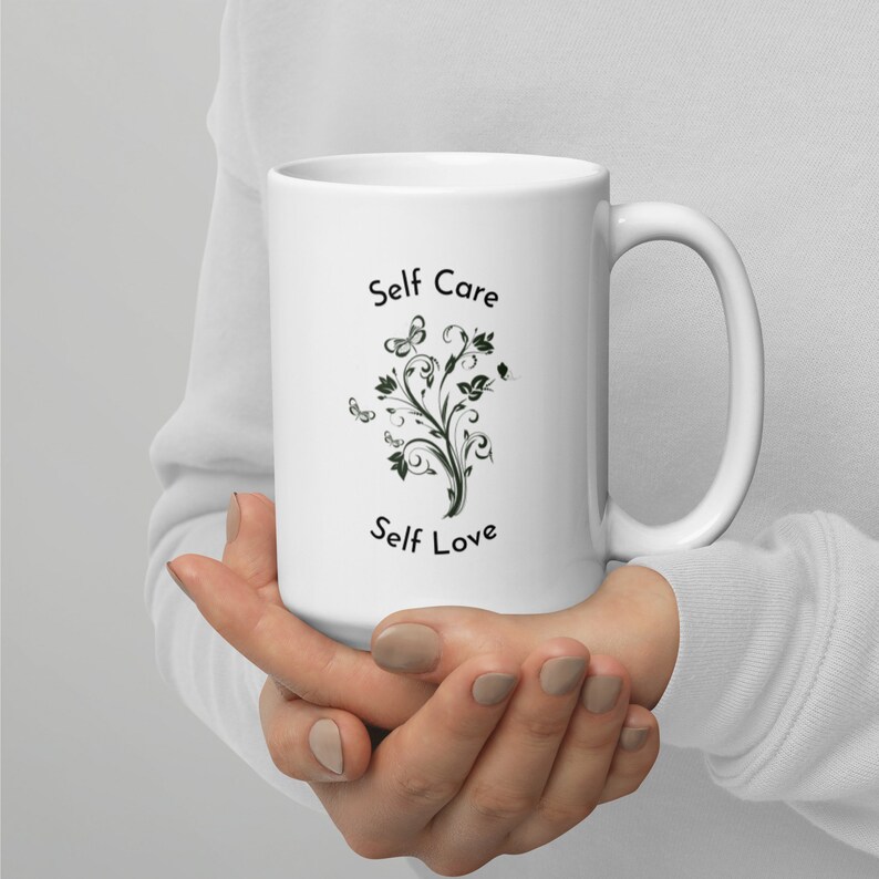 Self Care Mug, Self Love Mug, Coffee Mug, Teacher Gift, Christmas Gift, Affirmations, Positive Quotes, white glossy mug FREE SHIPPING