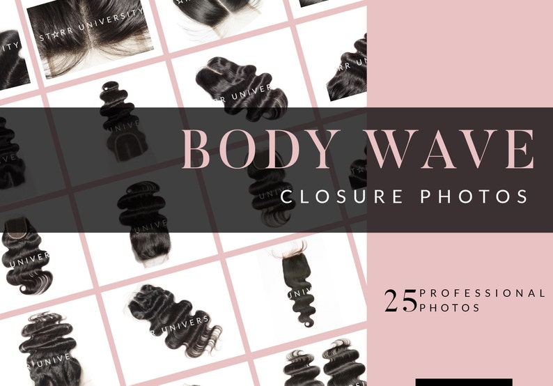 May include: A grid of images showcasing body wave hair closures. The text "BODY WAVE CLOSURE PHOTOS" is displayed in large, elegant font. The image also includes the text "25 PROFESSIONAL PHOTOS". The background is a light pink with a grid pattern.