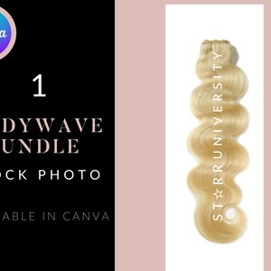 Könnte beinhalten: Ein blondes Bodywave-Haar-Bundle mit dem Text "STAR RUNIVERSITY" vertikal auf dem Haar gedruckt. Das Bild enthält auch den Text "1 BODYWAVE BUNDLE STOCK PHOTO EDITABLE IN CANVA".