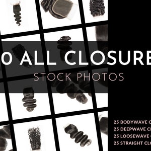 May include: A grid of various hair closures against a white background. The image features 100 closures, including body wave, deep wave, loose wave, and straight styles. Text on the image reads "100 ALL CLOSURES STOCK PHOTOS".