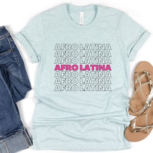 Afro Latina Shirt | Latinx Shirt | Latina Tee | Spanish Shirt | Chula Shirt | Representation Matters | Graphic Tee