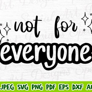 No para todos Svg / Camisa de fiesta / Camisa divertida / No soy para todos camisa / Camiseta gráfica divertida / Camisa divertida / Descarga digital / Regalos