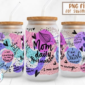 Mom Daily |16 oz Libbey Can Glass Wrap Sublimation Design | Design Digital Download PNG