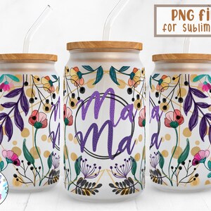 Mama Flower |16 oz Libbey Can Glass Wrap Sublimation Design | Design Digital Download PNG