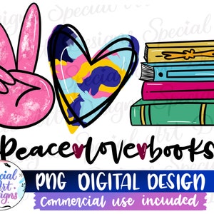Peace Love Books Png, citazioni di Peace Love Books, Peace Love Books Clipart, Peace Love Books Shirt, Peace Love Png, Sublimazione di libri, File Png